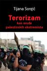 Terorizam kao oruđe palestinskih ekstremista