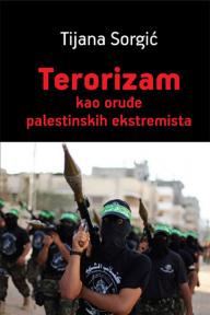 Terorizam kao oruđe palestinskih ekstremista Terorizam kao oruđe palestinskih ekstremista