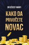 Kako da privučete novac Kako da privučete novac