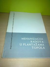 MEHANIZACIJA RADOVA U PLANTAŽAMA TOPOLA