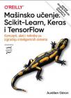 Mašinsko učenje: Scikit-Learn, Keras i TensorFlow