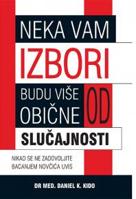 Neka vam izbori budu više od obične slučajnosti