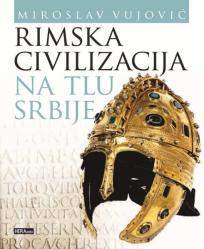 Rimska civilizacija na tlu Srbije Rimska civilizacija na tlu Srbije