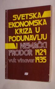 SVETSKA EKONOMSKA KRIZA U PODUNAVLJA I NEMAČKI PRODOR 1929-1935