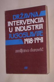 DRŽAVNA INTERVENCIJA U INDUSTRIJI JUGOSLAVIJE 1918-1941