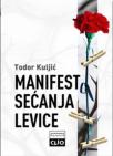 Manifest sećanja levice (meki povez) Manifest sećanja levice (meki povez)