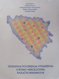 Izgradnja povjerenja i pomirenja u Bosni i Hercegovini: Različite perspektive