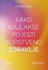 Kako najlakše pojesti sopstveno zdravlje Kako najlakše pojesti sopstveno zdravlje