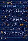 Krajnje je vreme da upalimo zvezde Krajnje je vreme da upalimo zvezde