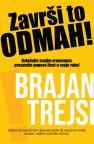Završi to odmah! Završi to odmah!