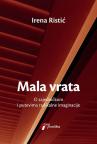 Mala vrata: O zajedničkom i putevima radikalne imaginacije Mala vrata: O zajedničkom i putevima radikalne imaginacije