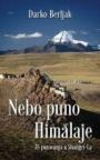 Nebo puno Himalaje: 35 putovanja u Shangri-La Nebo puno Himalaje: 35 putovanja u Shangri-La