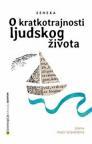 O kratkotrajnosti ljudskog života: Pisma majci i prijateljima O kratkotrajnosti ljudskog života: Pisma majci i prijateljima
