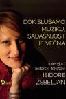 Dok slušamo muziku, sadašnjost je večna Dok slušamo muziku, sadašnjost je večna