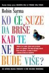 Ko će suze da briše kad te ne bude više? Ko će suze da briše kad te ne bude više?