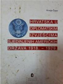 Hrvatska u diplomatskim izvješćima Sjedinjenih Američkih Država 1918.-1929.