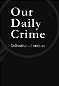 Our daily crime: Collection of studies