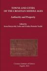 Towns and cities of the Croatian Middle Ages: Authority and Property