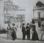 Beograd i Beograđani krajem 19. veka viđeni okom Marka Stojanovića