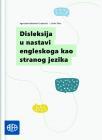 Disleksija u nastavi engleskoga kao stranog jezika Disleksija u nastavi engleskoga kao stranog jezika