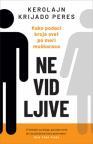Nevidljive: Kako podaci kroje svet po meri muškaraca Nevidljive: Kako podaci kroje svet po meri muškaraca