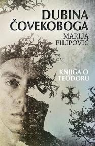 Dubina čovekoboga: Knjiga o Teodoru