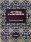 Antigona u Molenbeeku Antigona u Molenbeeku
