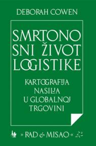 Smrtonosni život logistike: Kartografija nasilja u globalnoj trgovini