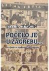 Počelo je u Zagrebu...