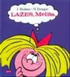 Lažeš, Melita Lažeš, Melita