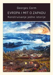 Evropa i mit o Zapadu: Konstruisanje jedne istorije