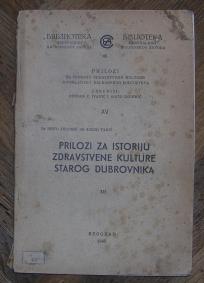 Prilozi za istoriju zdravstvene kulture starog Dubrovnika III	