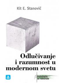 Odlučivanje i razumnost u modernom svetu