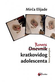 Dnevnik / Roman kratkovidog adolescenta