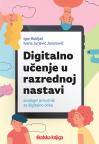 Digitalno učenje u razrednoj nastavi: Analogni priručnik za digitalno doba