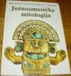 JUŽNOAMERIČKA MITOLOGIJA 