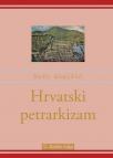 Hrvatski petrarkizam Hrvatski petrarkizam