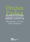 Samočežnja hrišćanstva: Ekumenizam s ove i one strane hrišćanstva