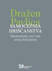 Samočežnja hrišćanstva: Ekumenizam s ove i one strane hrišćanstva Samočežnja hrišćanstva: Ekumenizam s ove i one strane hrišćanstva