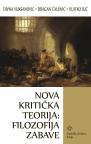 Nova kritička teorija: filozofija zabave Nova kritička teorija: filozofija zabave