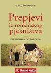 Prepjevi iz romanskog pjesništva: Od Sordela do Turolda Prepjevi iz romanskog pjesništva: Od Sordela do Turolda