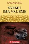 Svemu ima vrijeme Svemu ima vrijeme