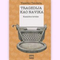 Tragedija kao navika