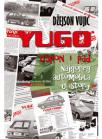 Yugo, uspon i pad najgoreg automobila u istoriji