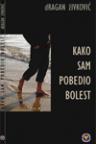 Kako sam pobedio bolest Kako sam pobedio bolest
