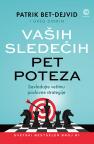 Vaših sledećih pet poteza Vaših sledećih pet poteza
