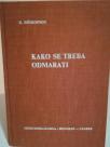 KAKO SE TREBA ODMARATI