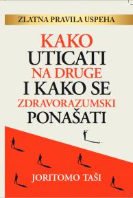 Kako uticati na druge i kako se zdravorazumski ponašati