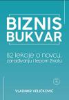 Biznis bukvar: 82 lekcije o novcu, zarađivanju i lepom životu