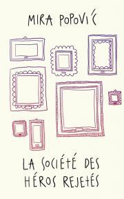 La societe des heros rejetes